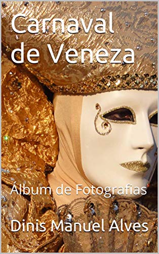Capa do livro: Carnaval de Veneza: Álbum de Fotografias (Photographarte) - Ler Online pdf