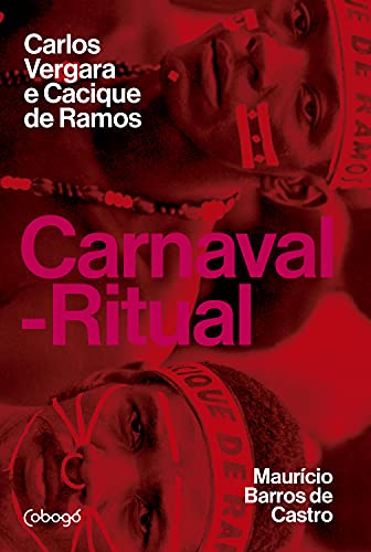 Capa do livro: Carnaval-Ritual: Carlos Vergara e Cacique de Ramos - Ler Online pdf