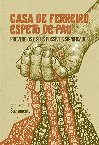 Livro PDF Casa de ferreiro, espeto de pau: Provérbios e seus possíveis significados
