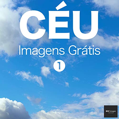 Capa do livro: CÉU Imagens Grátis 1 BEIZ images – Fotos Grátis - Ler Online pdf