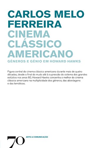 Capa do livro: Cinema clássico americano – Géneros e génio em Howard Hawks - Ler Online pdf