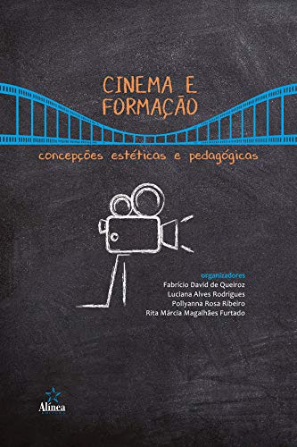 Capa do livro: Cinema e formação: Concepções estéticas e pedagógicas - Ler Online pdf