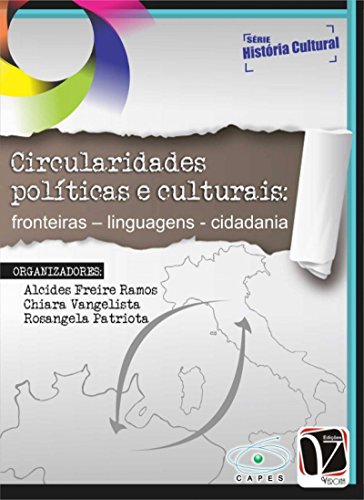 Livro PDF: Circularidades Políticas e Culturais:: Fronteiras – Linguagens – Cidadania