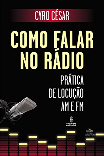 Capa do livro: Como Falar no Rádio – Prática de Locução Am e Fm - Ler Online pdf