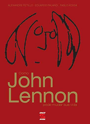Capa do livro: Como John Lennon pode mudar sua vida - Ler Online pdf