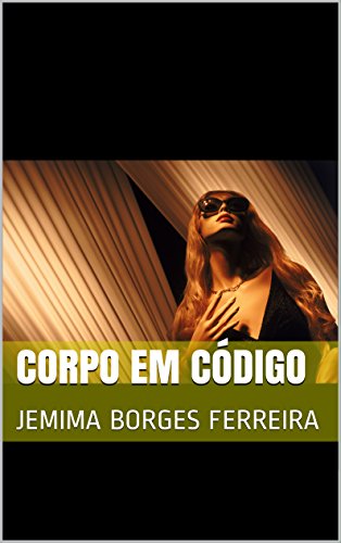Livro PDF: CORPO EM CÓDIGO: JEMIMA BORGES FERREIRA