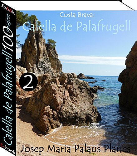 Livro PDF: Costa Brava: Calella de Palafrugell (100 imagens) -2-