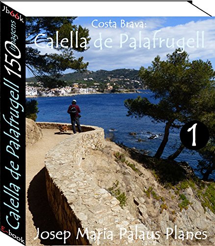 Capa do livro: Costa Brava: Calella de Palafrugell (150 imagens) -1- - Ler Online pdf