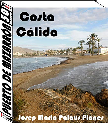 Capa do livro: Costa Càlida: Puerto de Mazarrón (50 imagens) - Ler Online pdf