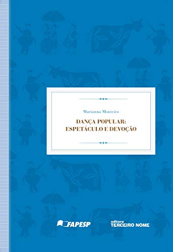 Livro PDF: Dança popular: Espetáculo e devoção