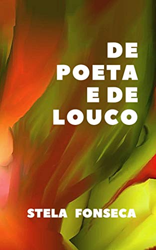 Livro PDF: De Poeta e de Louco (Aprender Ser Compartir Livro 1)