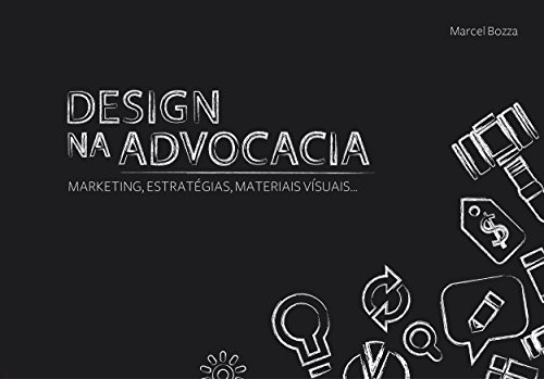 Capa do livro: Design na Advocacia: Marketing, Estratégias, Materiais Vísuais… - Ler Online pdf