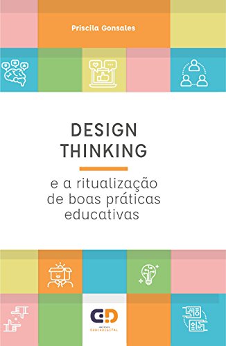 Livro PDF: Design Thinking e a ritualização de boas práticas educativas