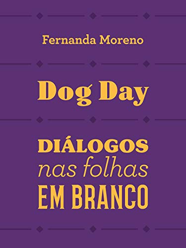 Capa do livro: Dog day: Diálogos nas folhas em branco - Ler Online pdf