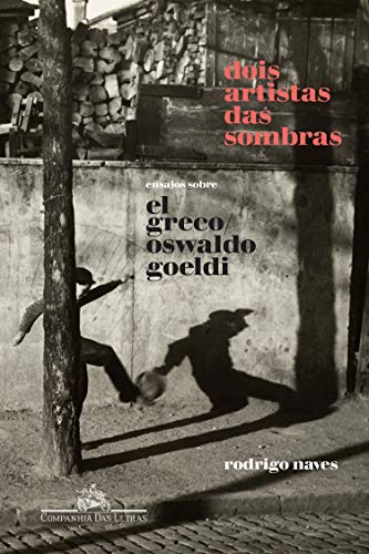 Livro PDF: Dois artistas das sombras: Ensaios sobre El Greco e Oswaldo Goeldi