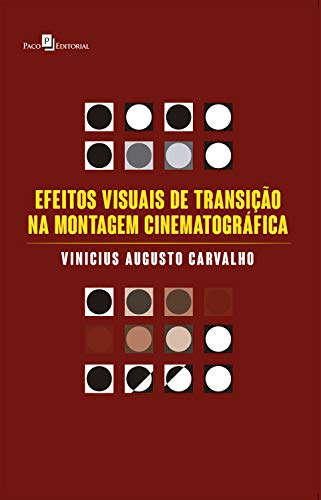 Capa do livro: Efeitos Visuais de Transição na Montagem Cinematográfica - Ler Online pdf