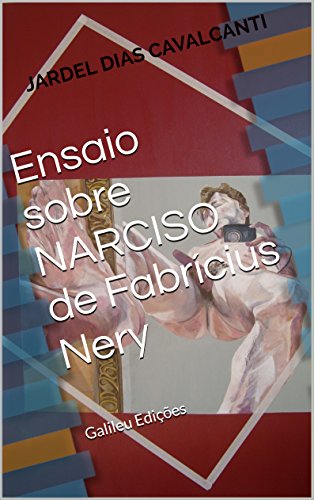 Livro PDF: Ensaio sobre NARCISO de Fabrícius Nery: Galileu Edições