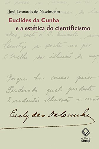 Livro PDF: Euclides Da Cunha E A Estética Do Cientificismo