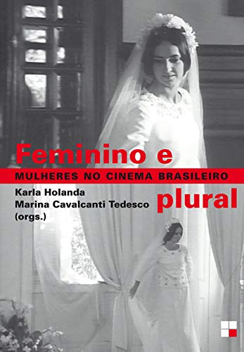 Livro PDF: Feminino e plural: Mulheres no cinema brasileiro