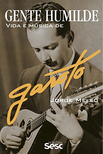 Livro PDF: Gente humilde: Vida e música de Garoto