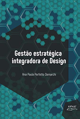 Capa do livro: Gestão Estratégica Integradora de Design - Ler Online pdf