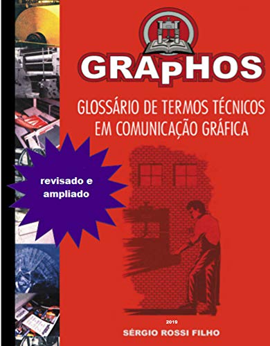 Livro PDF: Glossário de termos técnicos em comunicação gráfica: Graphos (Tecnologia Gráfica Livro 3)