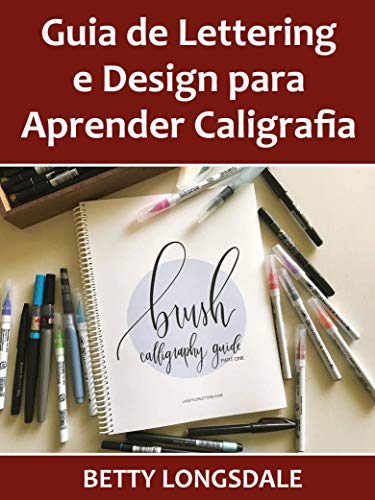 Capa do livro: Guia de Lettering e Design para Aprender Caligrafia - Ler Online pdf