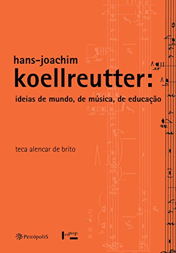Livro PDF: Hans-Joachim Koellreutter: ideias de mundo, de música, de educação