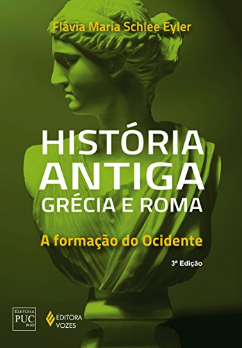 Livro PDF: História antiga: Grécia e Roma: A formação do Ocidente (Série História Geral)