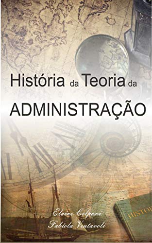 Capa do livro: História da Teoria da Administração - Ler Online pdf