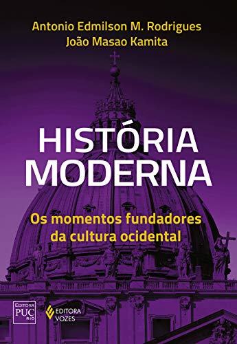 Livro PDF: História moderna: Os momentos fundadores da cultura ocidental