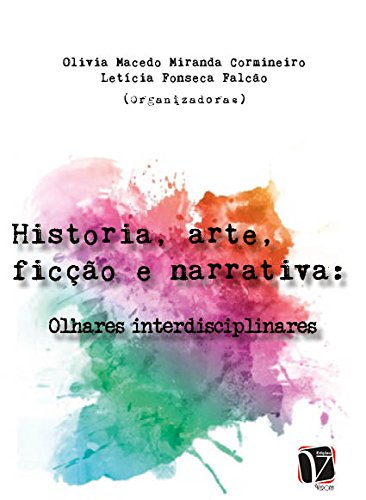 Capa do livro: Histórias, arte, ficção e narrativa: olhares interdisciplinares - Ler Online pdf