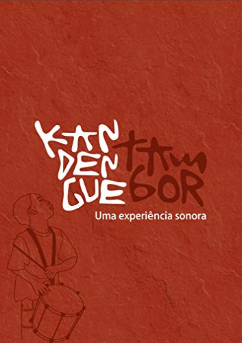 Capa do livro: Kandengue Tambor: Uma experiência sonora - Ler Online pdf