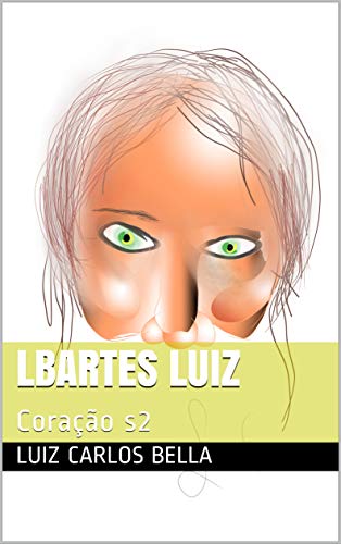 Capa do livro: LBArtes Luiz: Coração s2 - Ler Online pdf