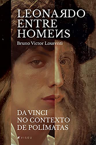 Capa do livro: Leonardo entre homens: Da Vinci no contexto de Polímatas - Ler Online pdf