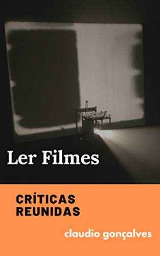 Livro PDF: Ler Filmes: Críticas Reunidas