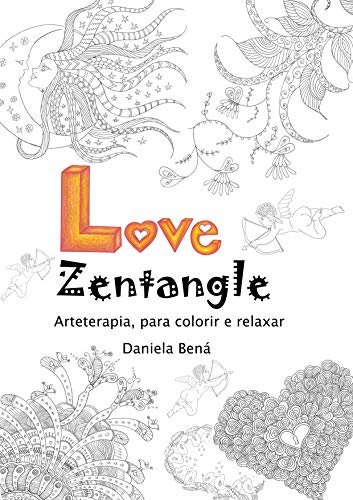Capa do livro: Love Zentangle arteterapia: Para colorir e relaxar - Ler Online pdf