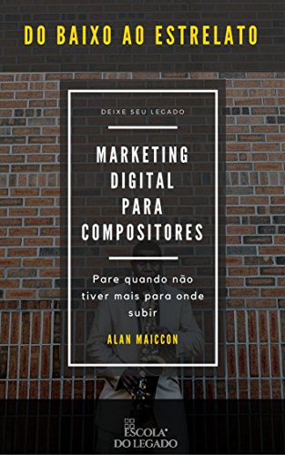 Capa do livro: Marketing Digital Expert Para Compositores: Do Baixo Ao Estrelato - Ler Online pdf
