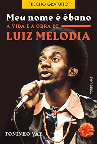 Capa do livro: Meu nome é ébano: trecho gratuito: A vida e a obra de Luiz Melodia - Ler Online pdf