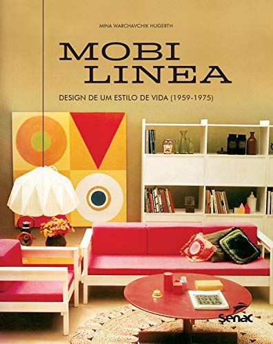 Livro PDF: Mobilinea: Design de um estilo de vida (1959-1975)
