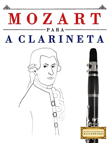 Livro PDF: Mozart para a Clarineta: 10 peças fáciles para a Clarineta livro para principiantes