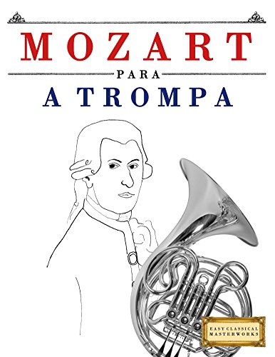 Livro PDF: Mozart para a Trompa: 10 peças fáciles para a Trompa livro para principiantes