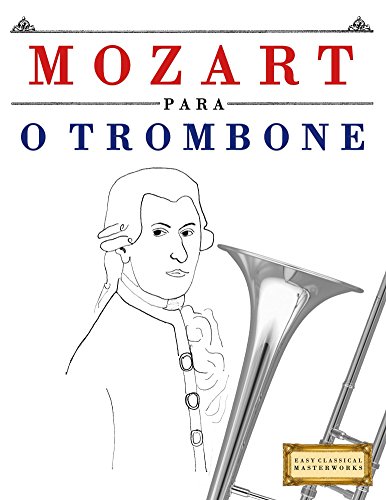 Livro PDF: Mozart para o Trombone: 10 peças fáciles para o Trombone livro para principiantes