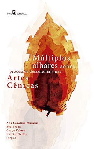 Livro PDF: Múltiplos Olhares Sobre Processos Descoloniais nas Artes Cênicas