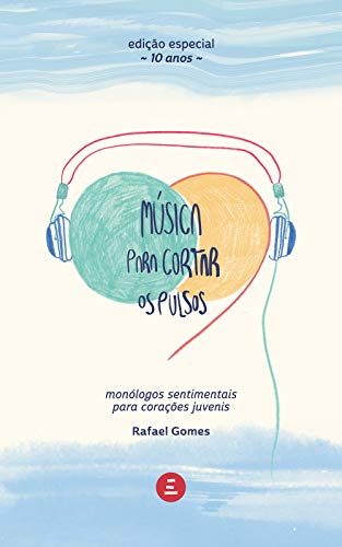 Capa do livro: Música para cortar os pulsos: Monólogos sentimentais para corações juvenis - Ler Online pdf