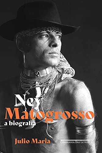 Capa do livro: Ney Matogrosso: A biografia - Ler Online pdf
