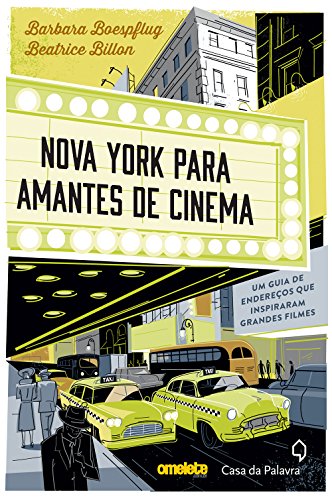 Capa do livro: Nova York para amantes de cinema – Um guia de endereços que inspiraram grandes filmes - Ler Online pdf