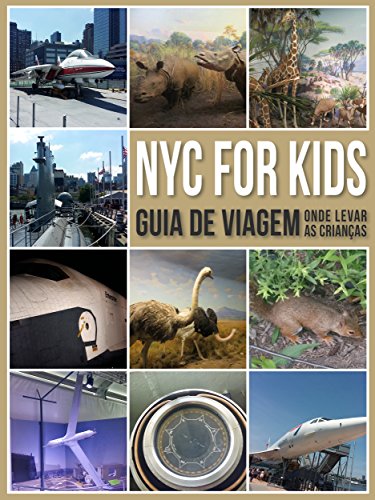 Capa do livro: NYC for Kids: Guia de Viagem – Onde Levar As Crianças (Travel Guides) - Ler Online pdf