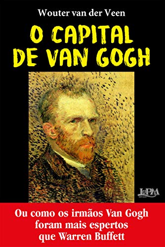 Livro PDF: O capital de Van Gogh: Ou como os irmãos Van Gogh foram mais espertos que Warren Buffet
