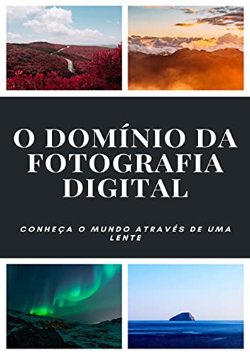 Livro PDF: O Domínio Da Fotografia Digital